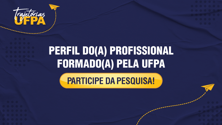 Campanha Trajetórias UFPA pesquisa portal