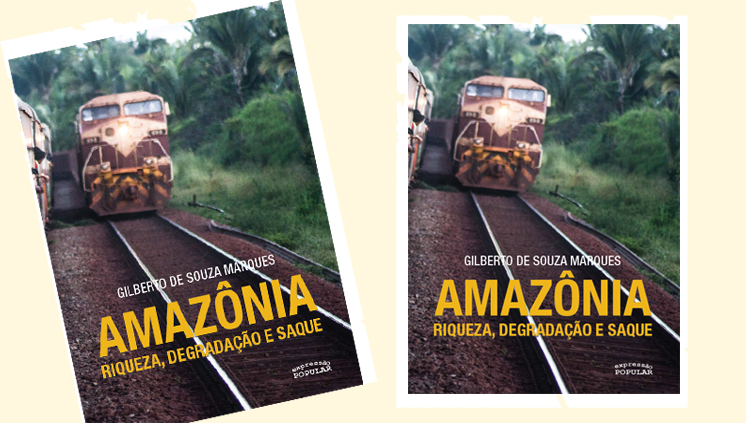 LivroAmazônia Degradação e Saque