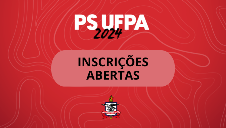 PS UFPA 2024 Inicio Inscricoes Portal